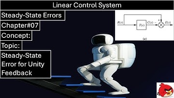 Linear Control System | Chapter#07 | Concept | Steady State Error For Unity Feedback | Wisely