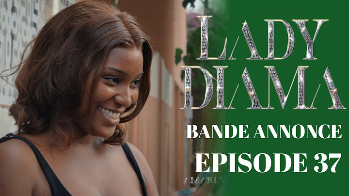 LADY DIAMA Épisode 37 Saison 1 Bande annonce La Série A.N