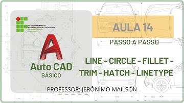 AUTO CAD AULA 14   LINE   CIRCLE   FILLET   TRIM   HATCH   LINETYPE
