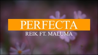 Perfecta | Reik ft. Maluma || Lyrics | Letras