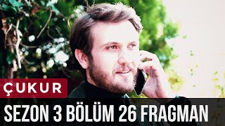 Çukur 3Sezon 26Bölüm Fragmanı Çukurevde