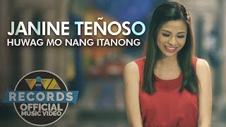 Huwag Mo Nang Itanong - Janine Teñoso | One Song OST [Official Music Video]