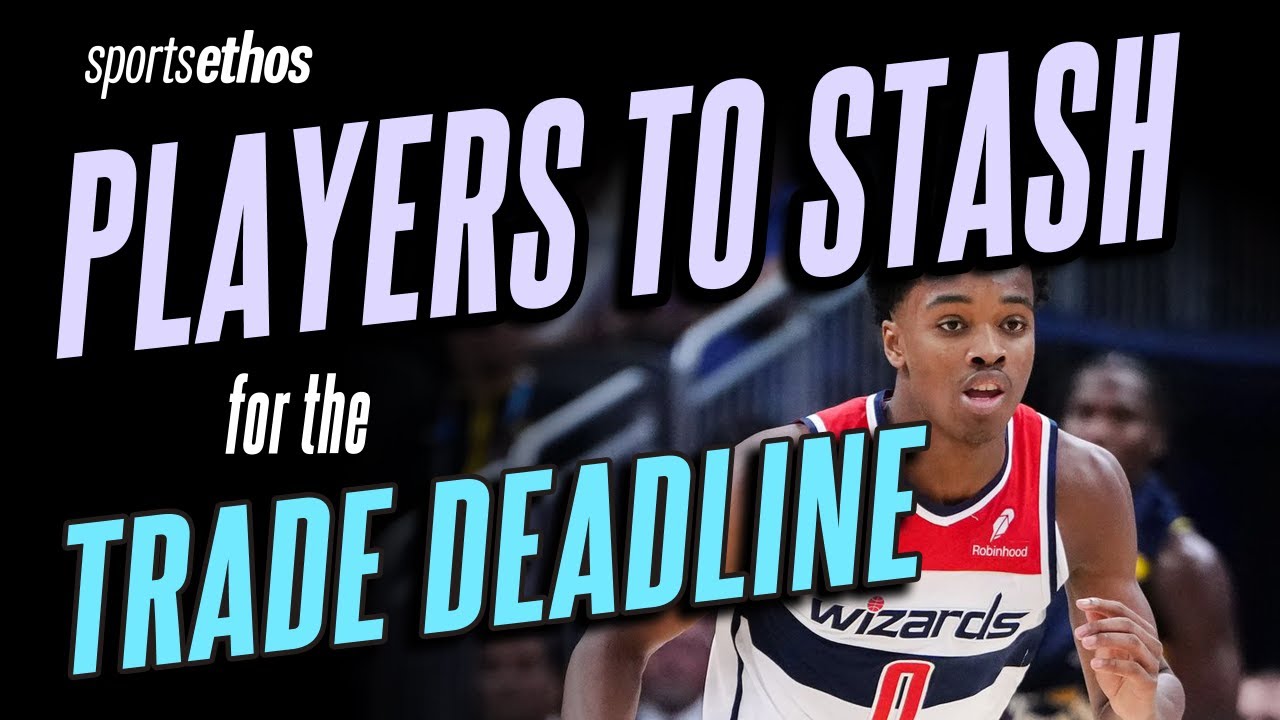 Fantasy Basketball PLAYERS TO STASH for the Trade Deadline YouTube