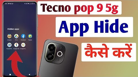 Tecno pop 9 5g app hide kaise kare,hide apps in Tecno pop 9,Tecno pop 9 me app ko hide kaise karen