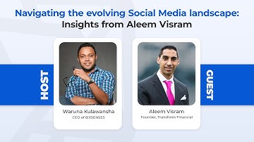 EP11 - Navigating the evolving Social Media landscape - Aleem Visram - Founder, Transform Financial