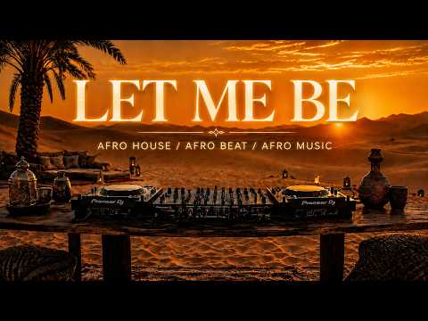 Let Me Be | Afro House Beat (Davuiside Remix)
