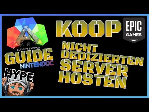 ARK KOOP GUIDE ? Nicht dedizierten Server hosten - Epic Games | TUTORIAL