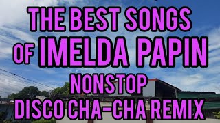 ✨️🎶Imelda Papin All time hits | NonStop remix | Disco cha-cha remix 🔥