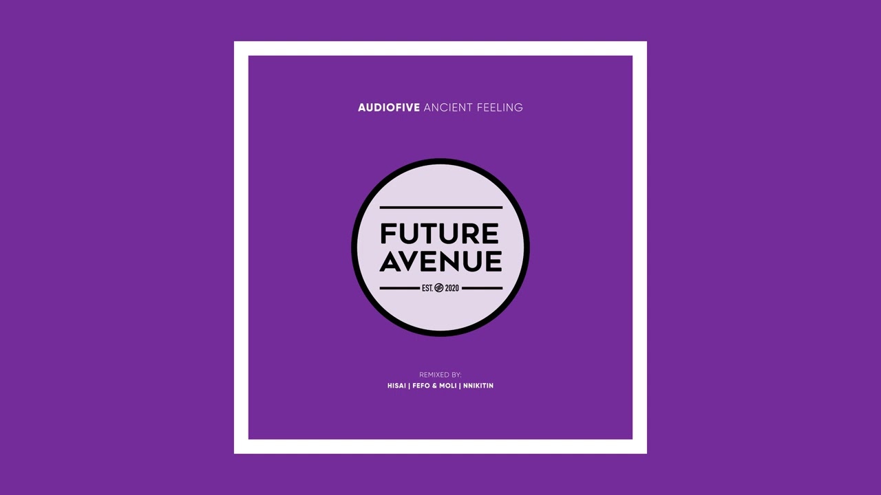 Audiofive - Ancient Feeling [Future Avenue]