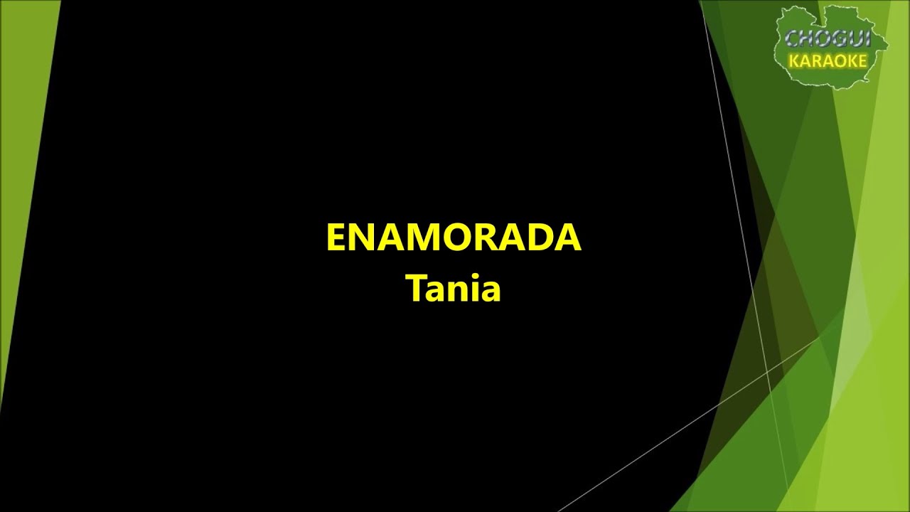 Tania de Venezuela - Enamorada (Karaoke/Pista)