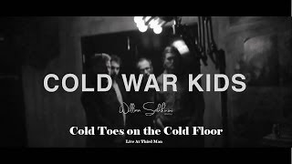 Cold War Kids - Cold Toes on the Cold Floor (Live Video) ᴴᴰ