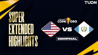 SUPER EXTENDED HIGHLIGHTS - United States vs. Guatemala | Gold Cup - Semifinals 2025 | TUDN