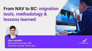 From NAV to BC migration tools, methodology & lessons learned