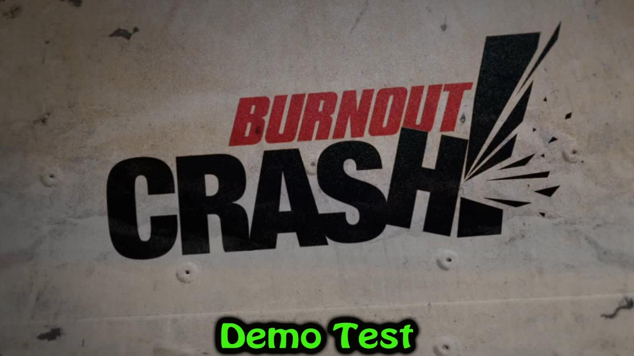 Burnout Crash! - Demo Test