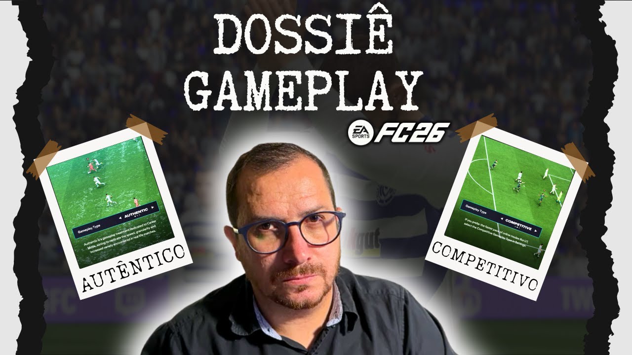 FC 26 - DOSSIÊ GAMEPLAY