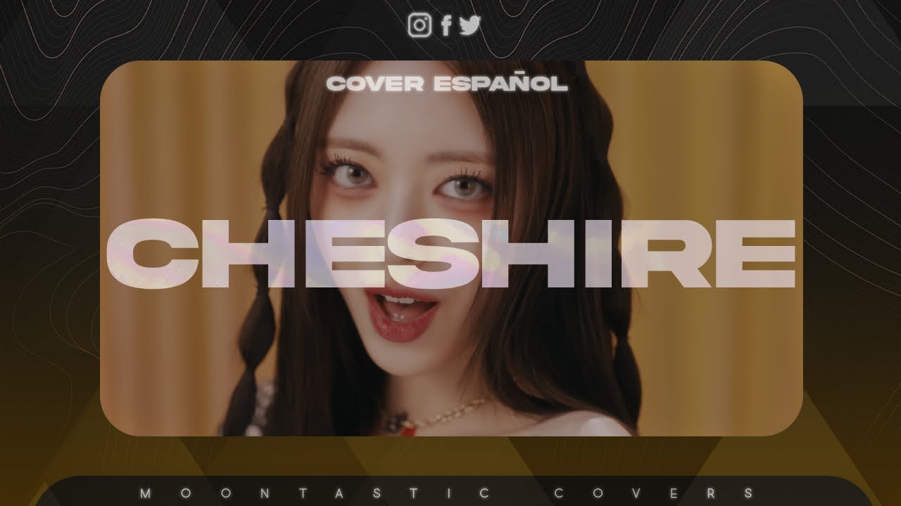 [COVER] ITZY 💜 CHESHIRE 💜 (ESPAÑOL) MOONTASTIC