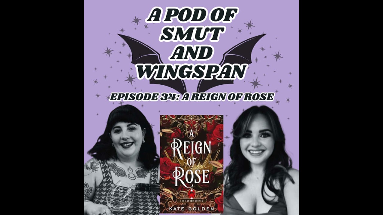 Episode 34: A Reign of Rose by Kate Golden (The Sacred Stones, Book 3)