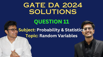 Random variables Question in GATE | GATE DA 2024 Q.11 | Probability & Statistics | RBR | Jay Bansal