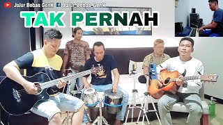 TAK PERNAH||Cover pengamen anak rantau TKI Malaysia||tak pernah ku jatuh cinta