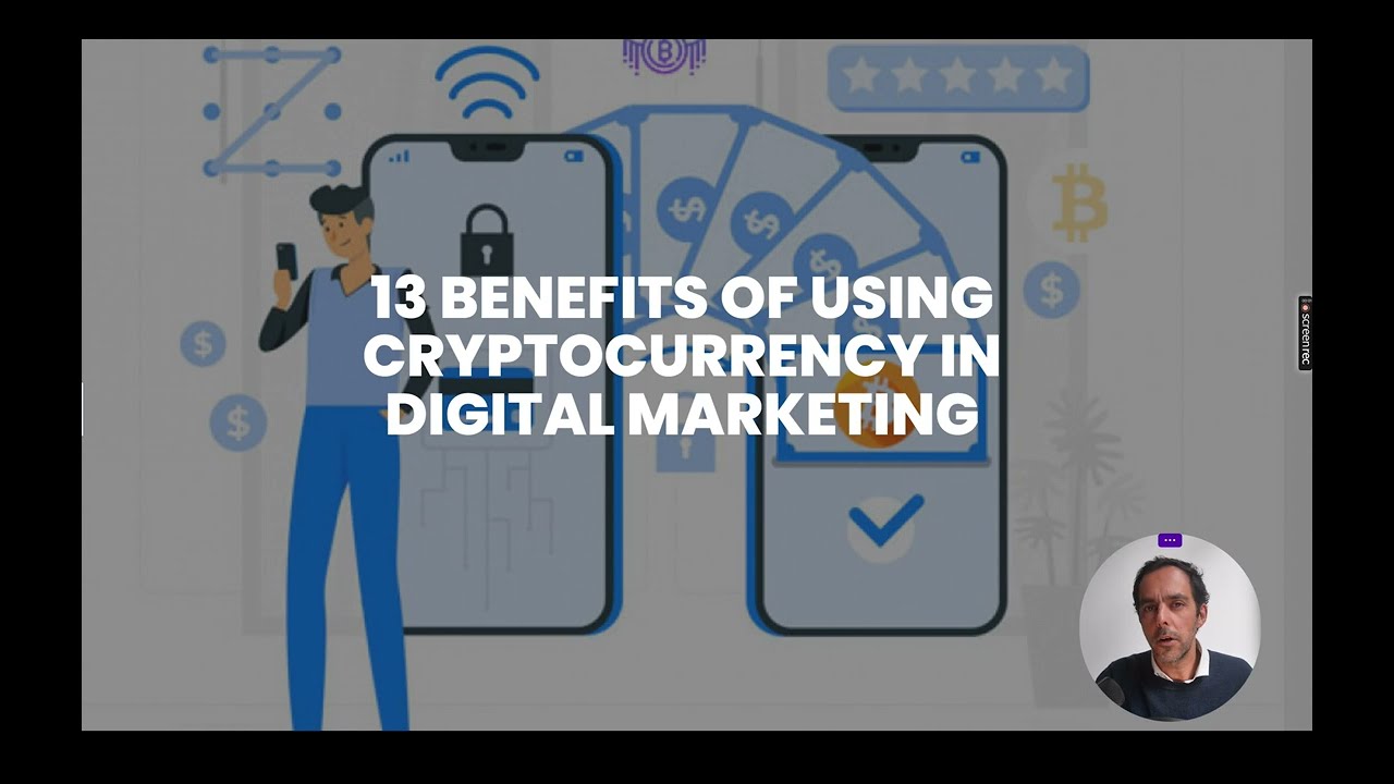 INTRO TO 13 BENEFITS OF USING CRYPTOCURRENCY IN DIGITAL MARKETING