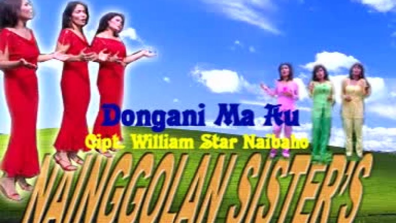 Nainggolan Sister - Dongani Ma Au (Official Music Video)