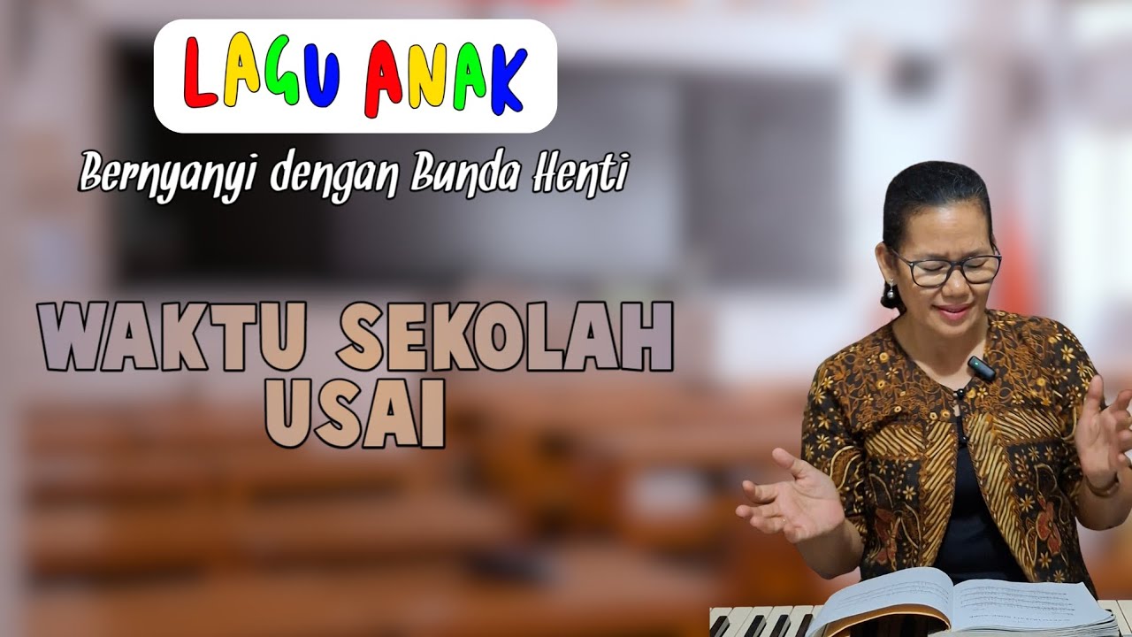 Waktu Sekolah Usai - Lagu Anak TK \u0026 SD Kelas 3/4 | Lagu Anak Indonesia
