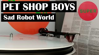 Pet Shop Boys - Sad Robot World (2016 HQ Vinyl Rip)