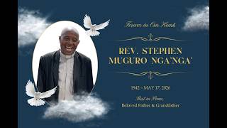 MEMORIAL SERVICE – CELEBRATING THE LIFE OF THE LATE REV. STEPHEN MUGURO NG'ANG'A