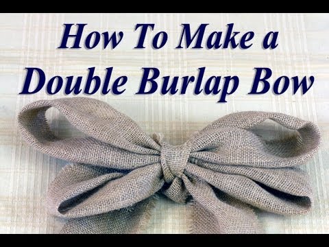 How to Make a Big Burlap Bow - YouTube