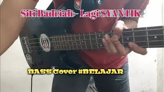 Lagi SYANTIK - Siti Badriah || BASS COVER (bassist pemula)