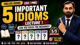 🎯 5 Most Important Idioms for CSS, PMS, PPSC, FPSC & AD FIA | Lecture 1 @BrainovaAcademy1
