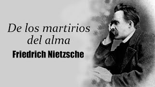 De los martirios del alma - Friedrich Nietzsche