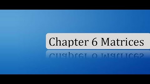 Chapter 6 Matrices (Inverse Matrix)