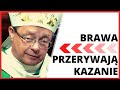 Brawa przerywają kazanie | Abp Grzegorz Ryś