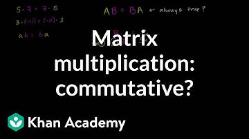 Is matrix multiplication commutative | Matrices | Precalculus | Khan Academy