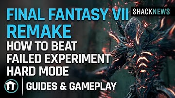 Final Fantasy 7 Remake  - How to Beat Failed Experiment - Hard Mode