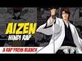 Aizen Hindi Rap God By Dikz Domboibeats Hindi Anime Rap Bleach AMV