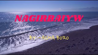 NAGIRBAYW LYRICS VIDEO || SINGER:-ASHA BORO