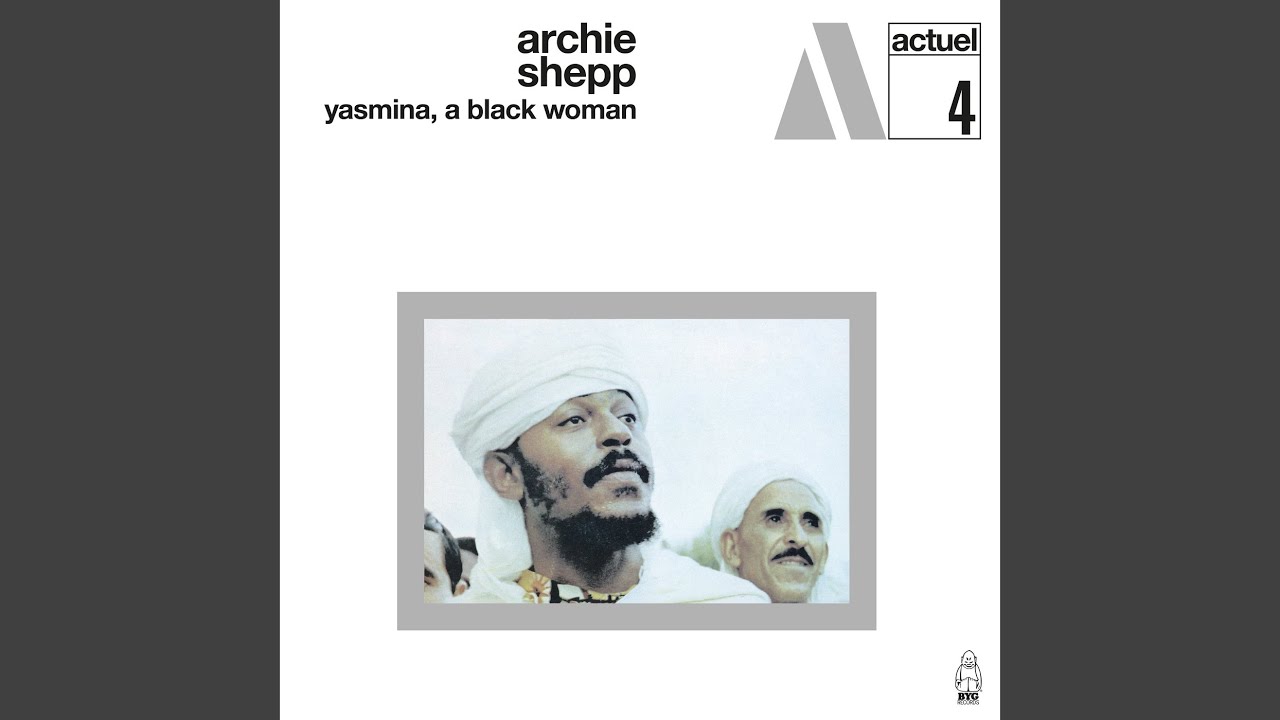 Archie Shepp – Yasmina, A Black Woman Yasmina, a Black Woman - Wikipedia