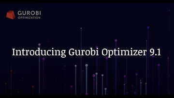 Introducing Gurobi Optimizer Version 9.1