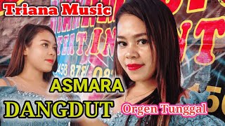 Dangdut Orgen Tunggal - ASMARA - TRIANA MUSIC ENTERTAINMENT