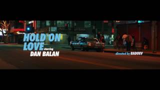 Dan Balan, Hold On Love, новый клип