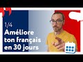 Tu peux mieux parler franais dans 30 jours