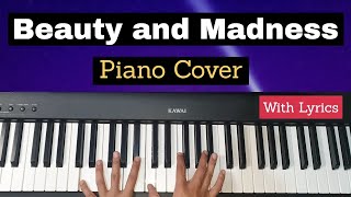 Video thumbnail of "Beauty and Madness Piano Tutorial | Instrumental | With Lyrics"