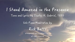 I Stand Amazed in the Presence - Lyrics with Piano chords