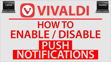 How To Enable Or Disable Push Notifications On The Vivaldi Web Browser | PC |  👍