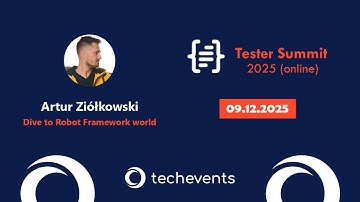 Dive to Robot Framework world - Artur Ziółkowski