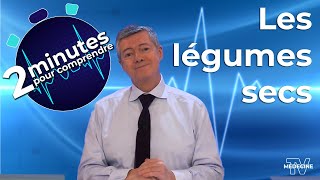 Les légumes secs - 2 minutes pour comprendre