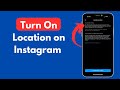 How to Turn On Location on Instagram (iPhone &amp; Android 2025)