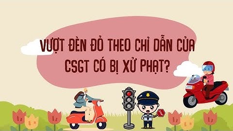 Vượt đèn đỏ theo chỉ dẫn của CSGT có bị xử phạt?| Báo Lao Động